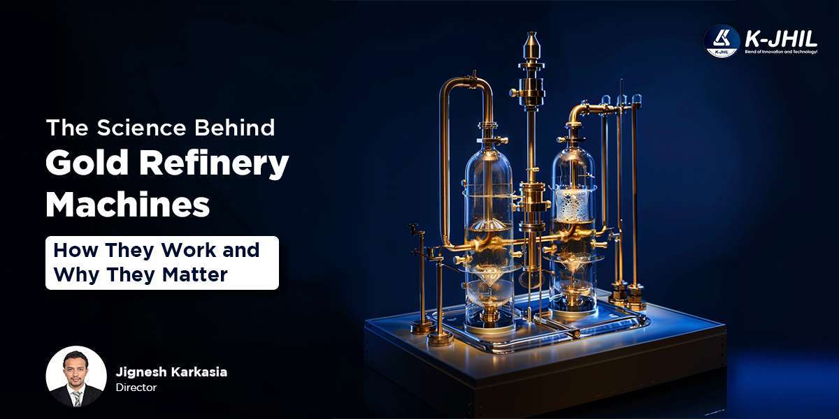 Science Behind Gold Refinery Machines