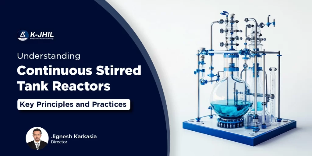 Understanding Continuous Stirred Tank Reactors Key Principles and Practices