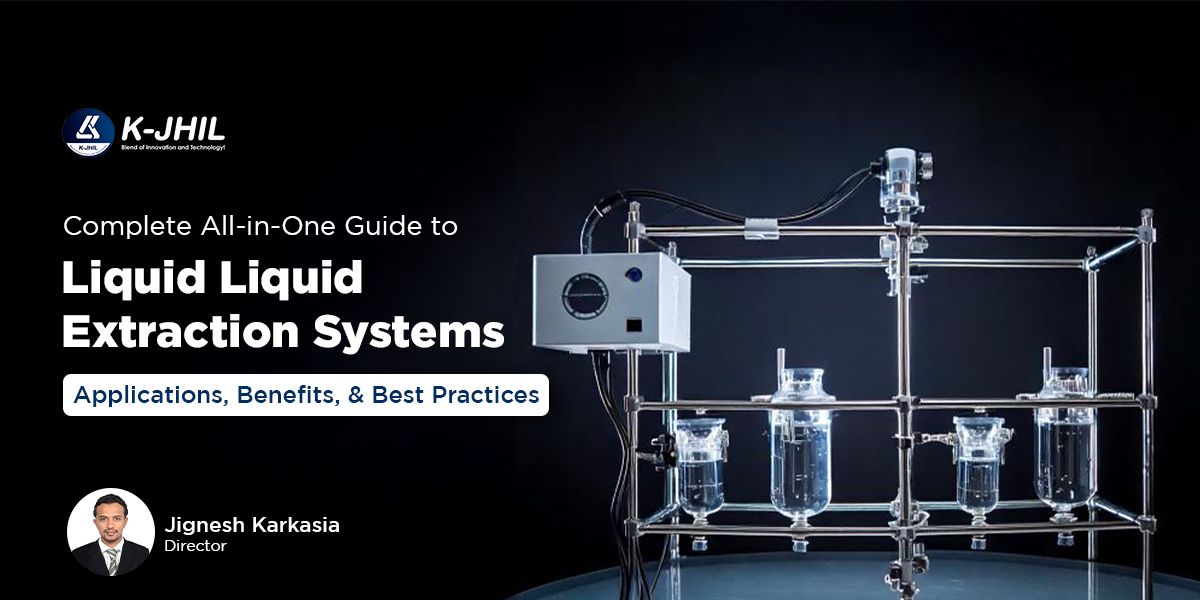 The Complete All-in-One Guide to Liquid-Liquid Extraction Systems: Applications, Benefits, and Best Practices