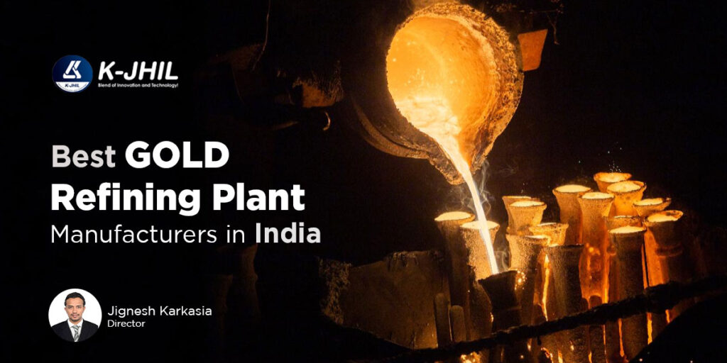 best gold refining plant manufacturers in india