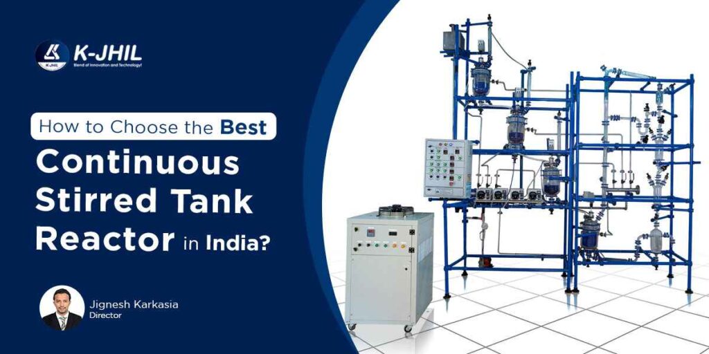 how to choose the best continuous stirred tank reactor in india