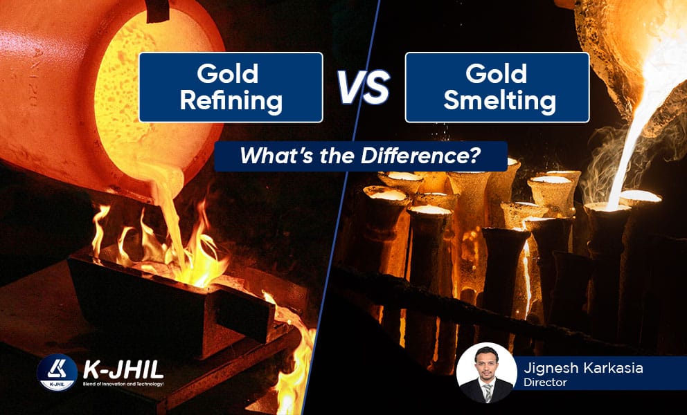 gold refining vs gold smelting key differences