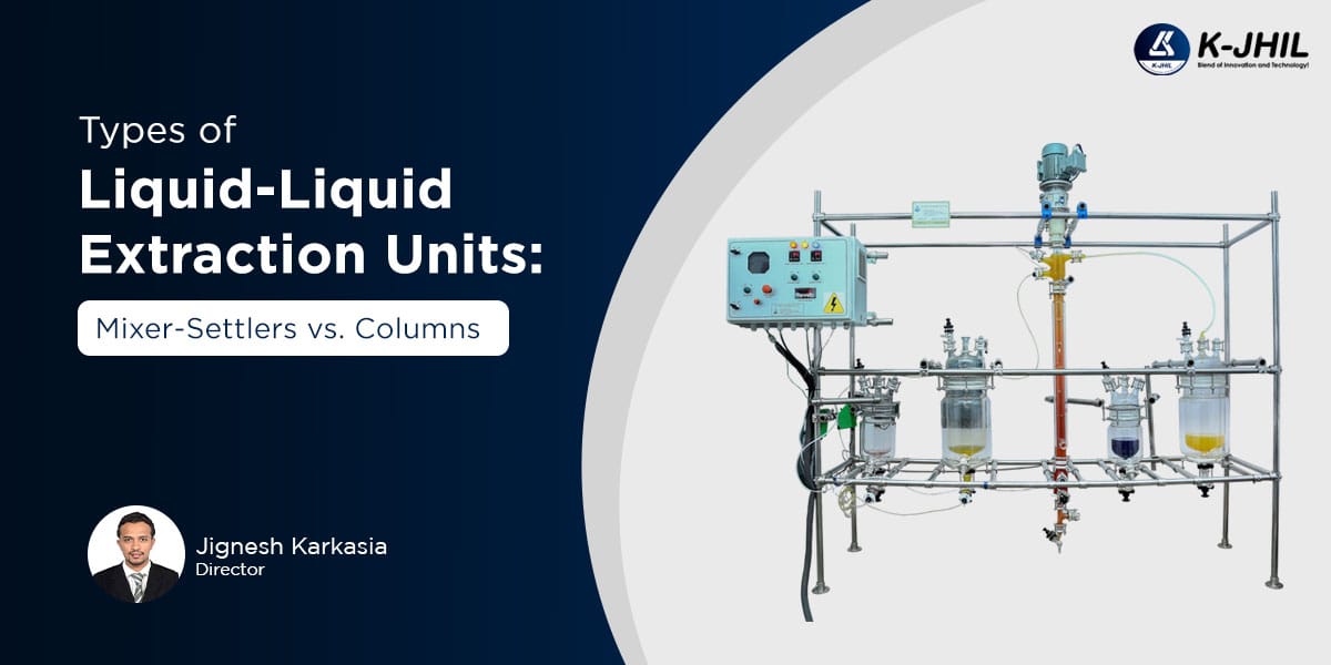 types of liquid liquid extraction units mixer settlers vs columns