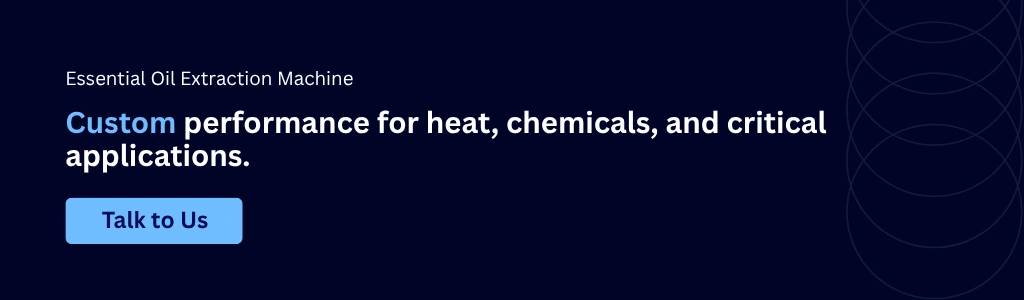 Essential oil extraction machine CTA banner - custom performance for heat and chemical applications